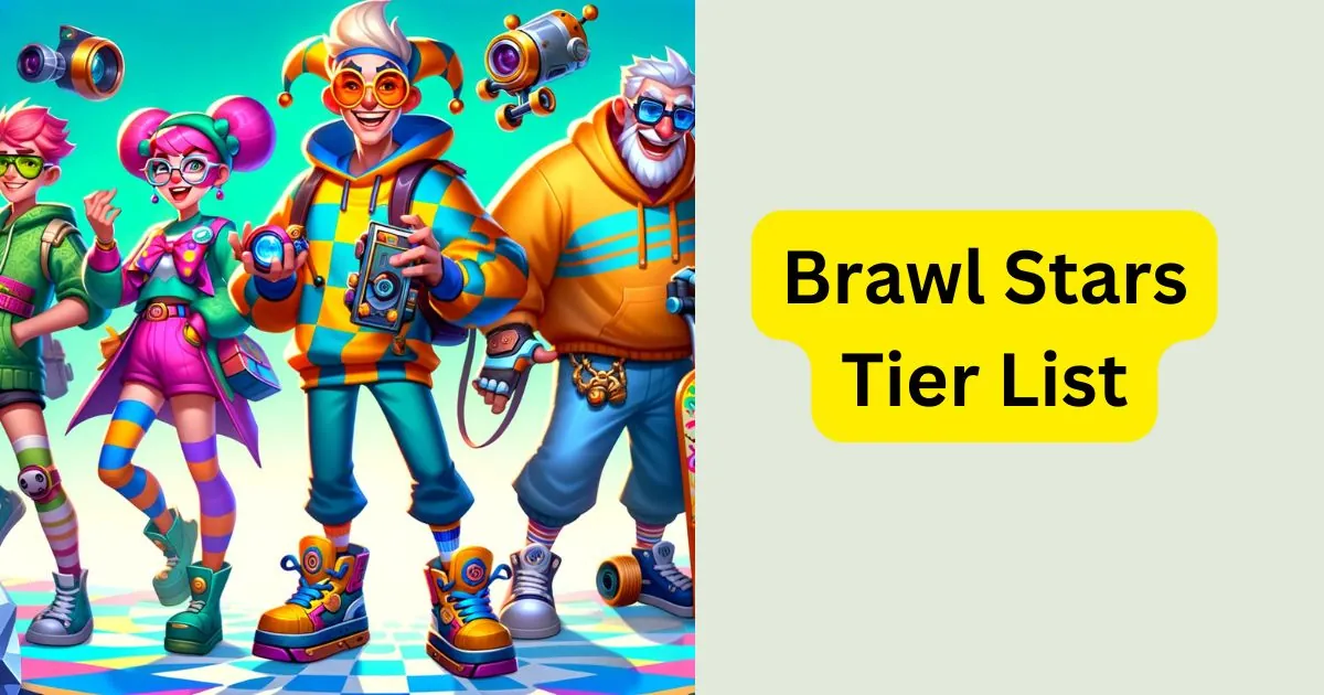 Brawl Stars Tier List