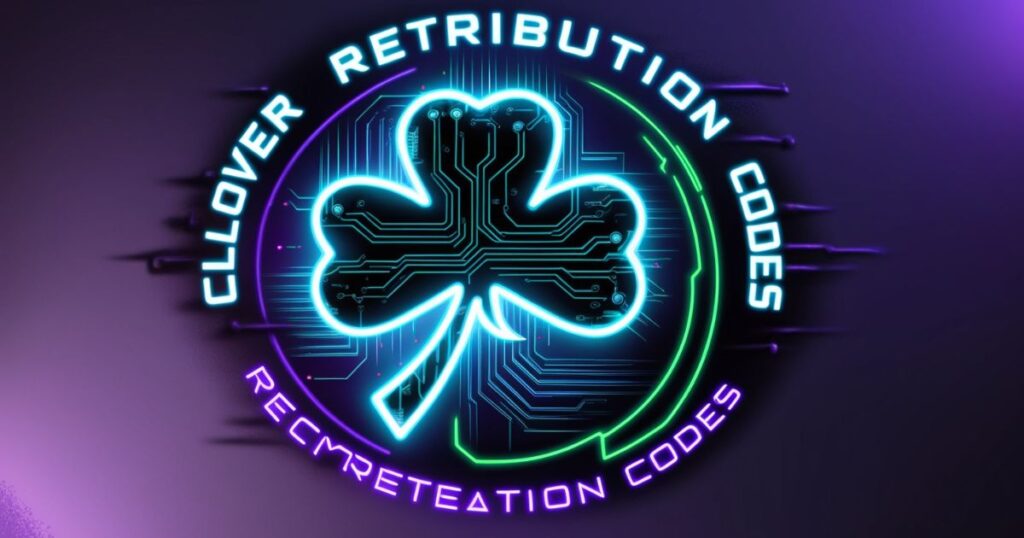 Clover Retribution Codes